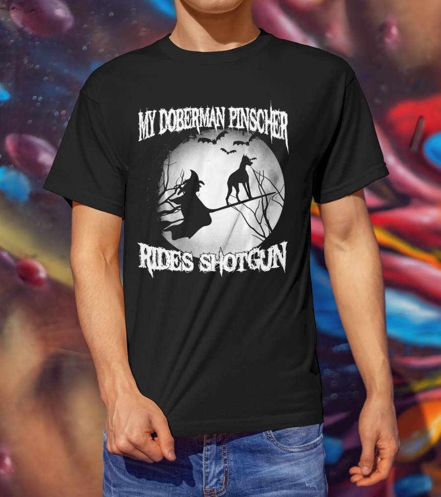 My Doberman Pinscher Rides Shotgun Witch Halloween Moon T-Shirt