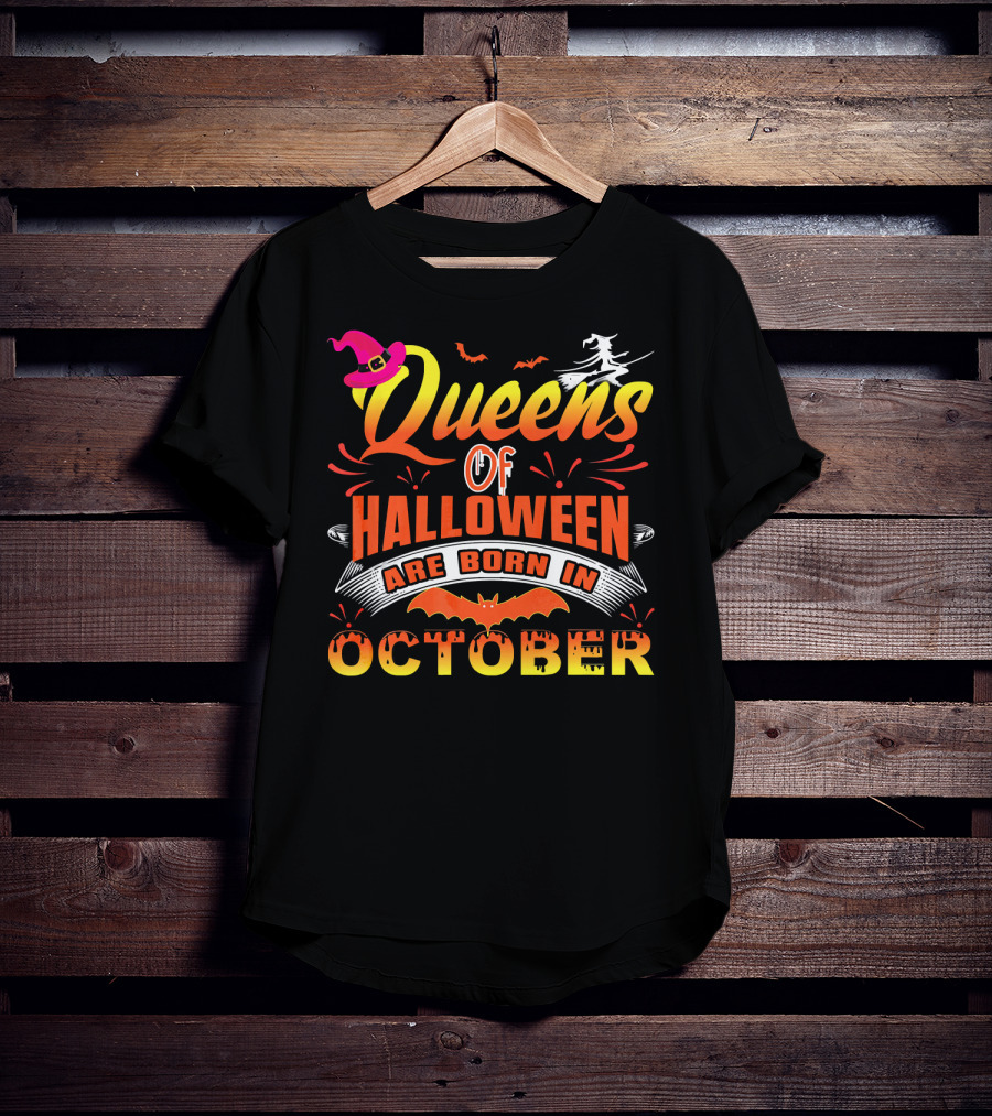 Queens Of Halloween Are Born In October Witches Bats And Hats T-Shirt
