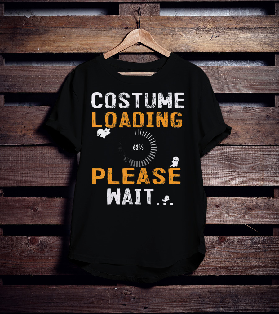 Costume Loading 62% Please Wait Ghosts Fun T-Shirt