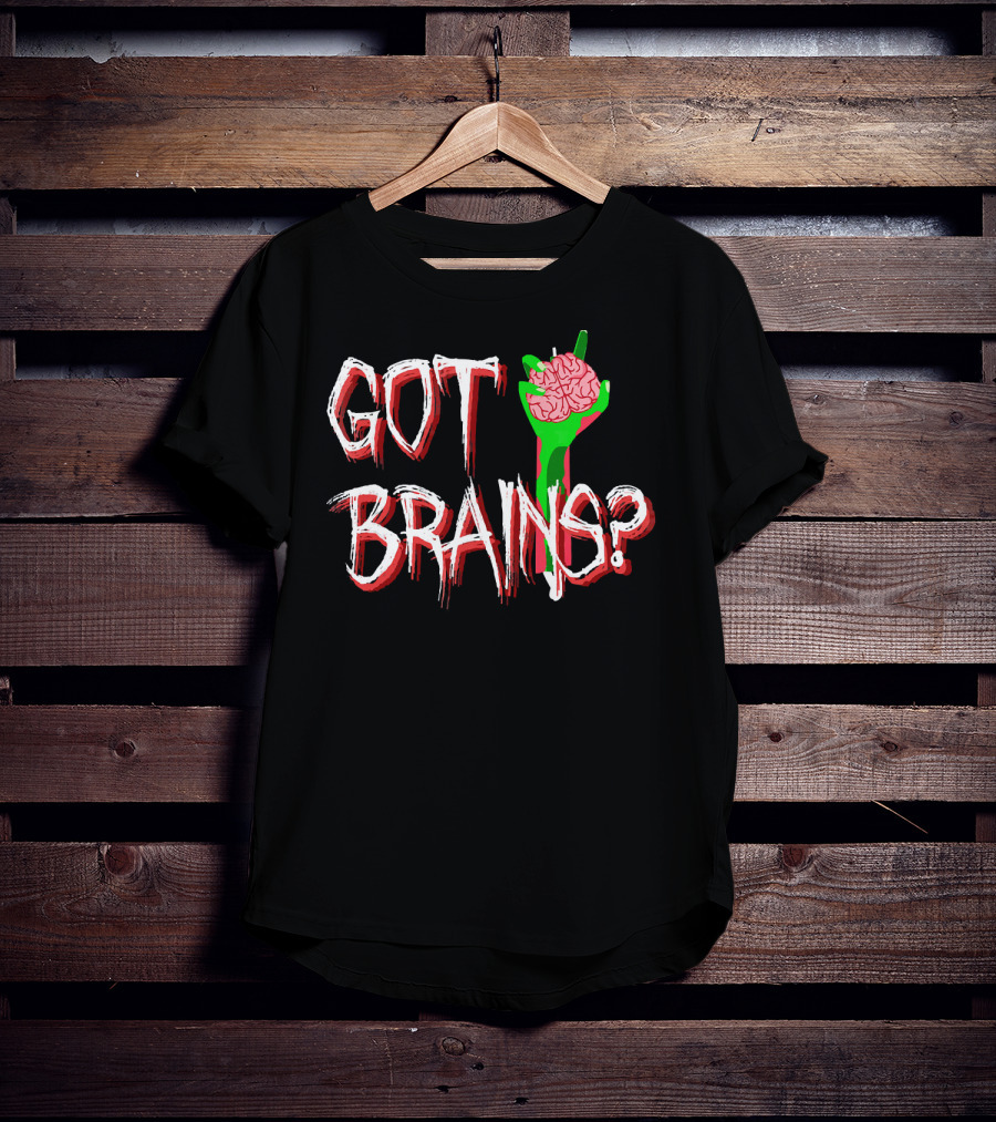 Got Brains? Zombie Hand With Brain T-Shirt