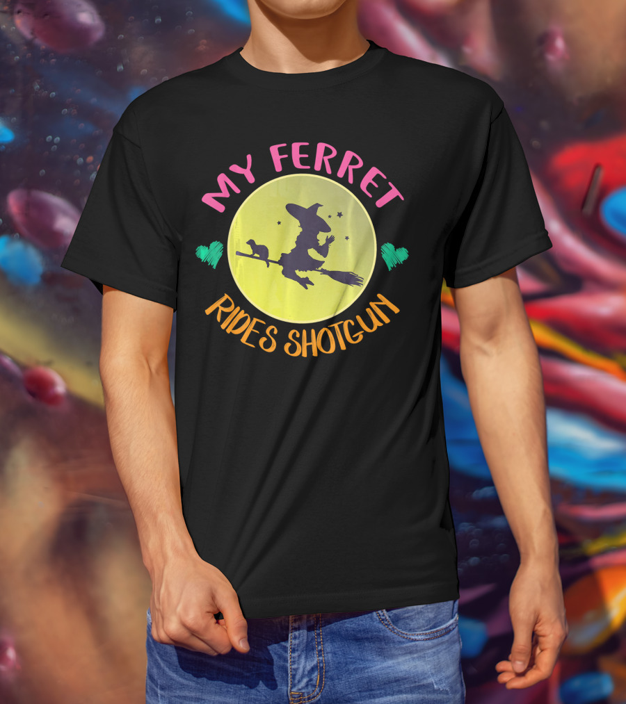 My Ferret Rides Shotgun Witch Broomstick Moon Hearts Stars T-Shirt