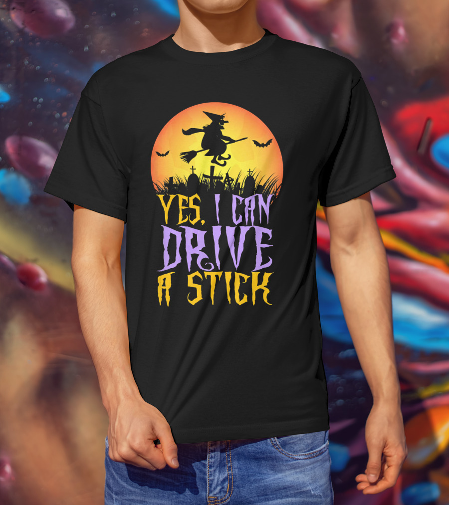 Yes I Can Drive A Stick Witch Graveyard Bats Halloween Moon T-Shirt