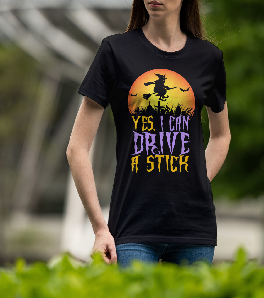 Yes I Can Drive A Stick Witch Graveyard Bats Halloween Moon T-Shirt