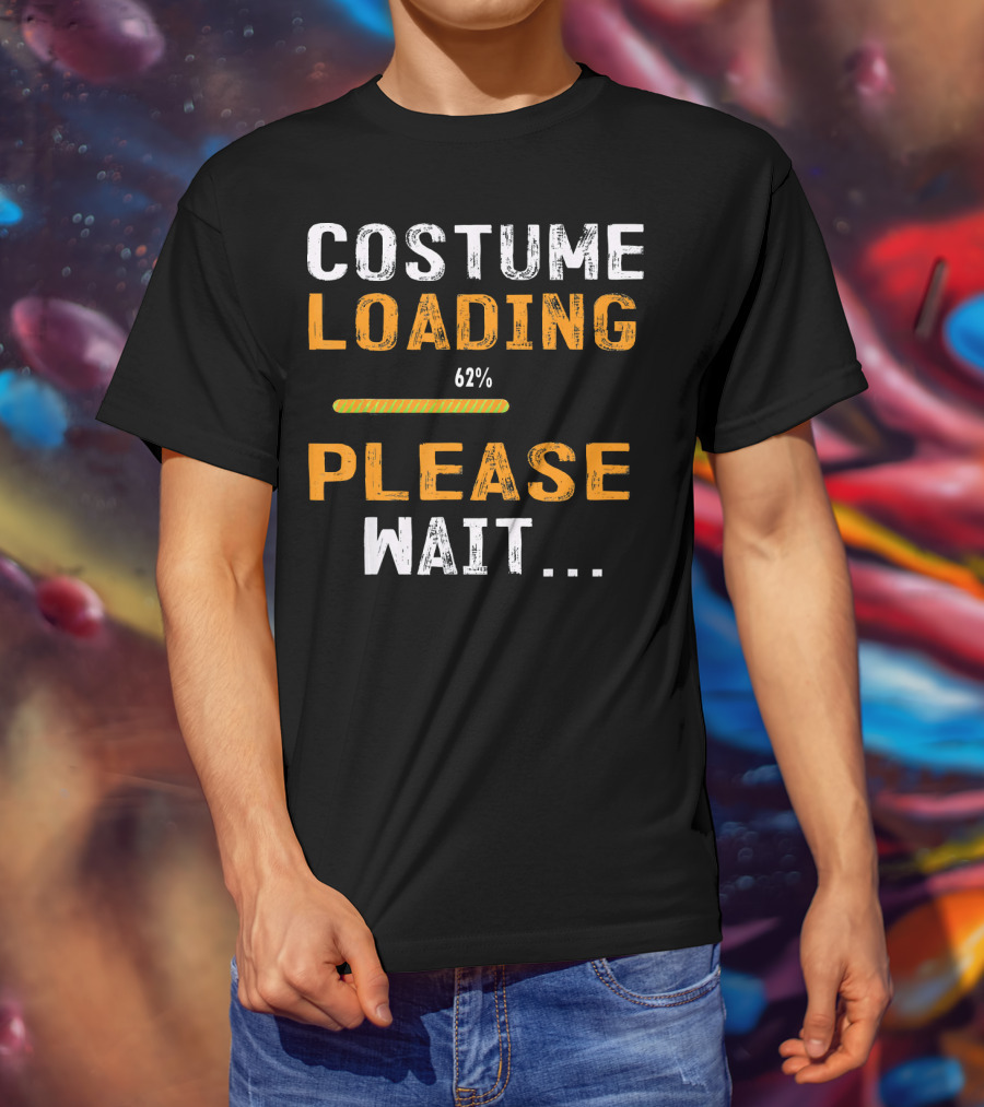 Costume Loading 62% Please Wait Funny Halloween T-Shirt