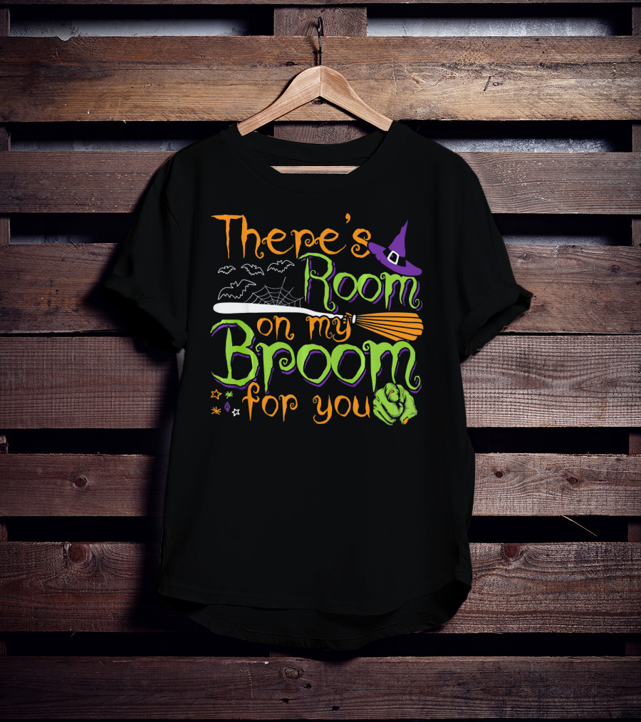 There's Room On My Broom For You Halloween Witch T-Shirt
