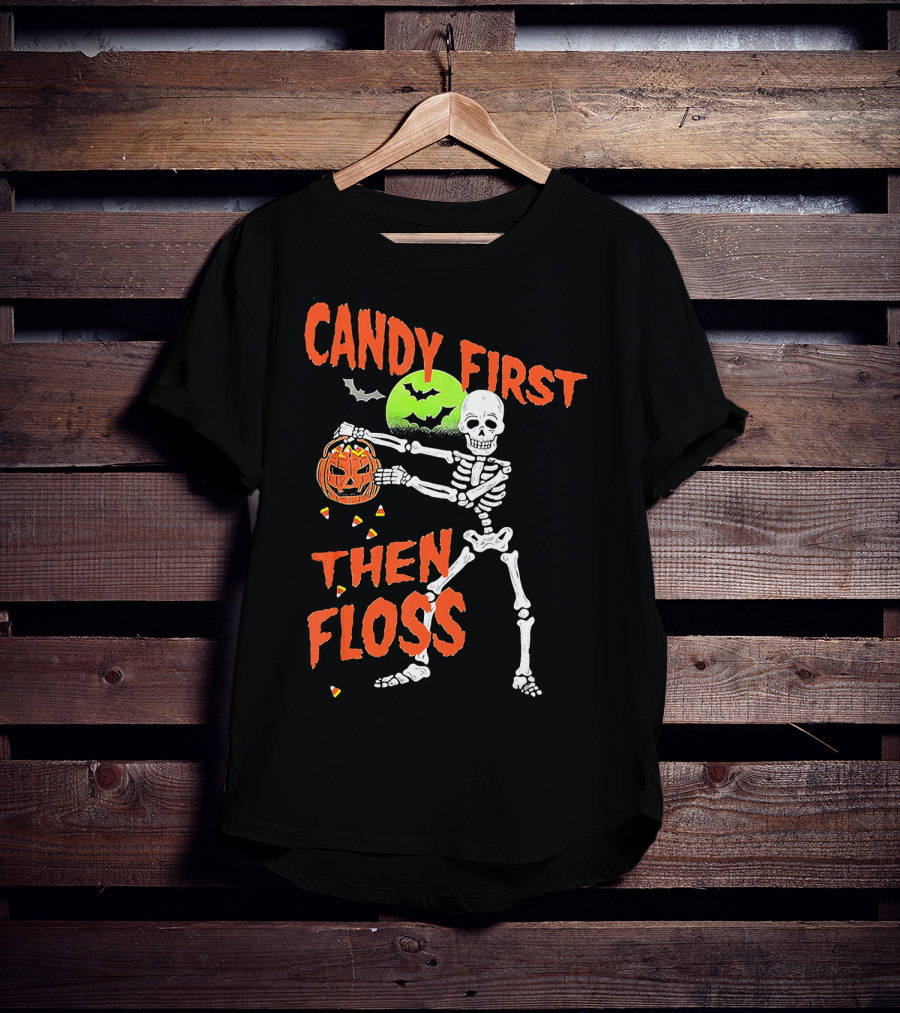 CANDY FIRST THEN FLOSS Skeleton Halloween Dance With Pumpkin And Bats T-Shirt