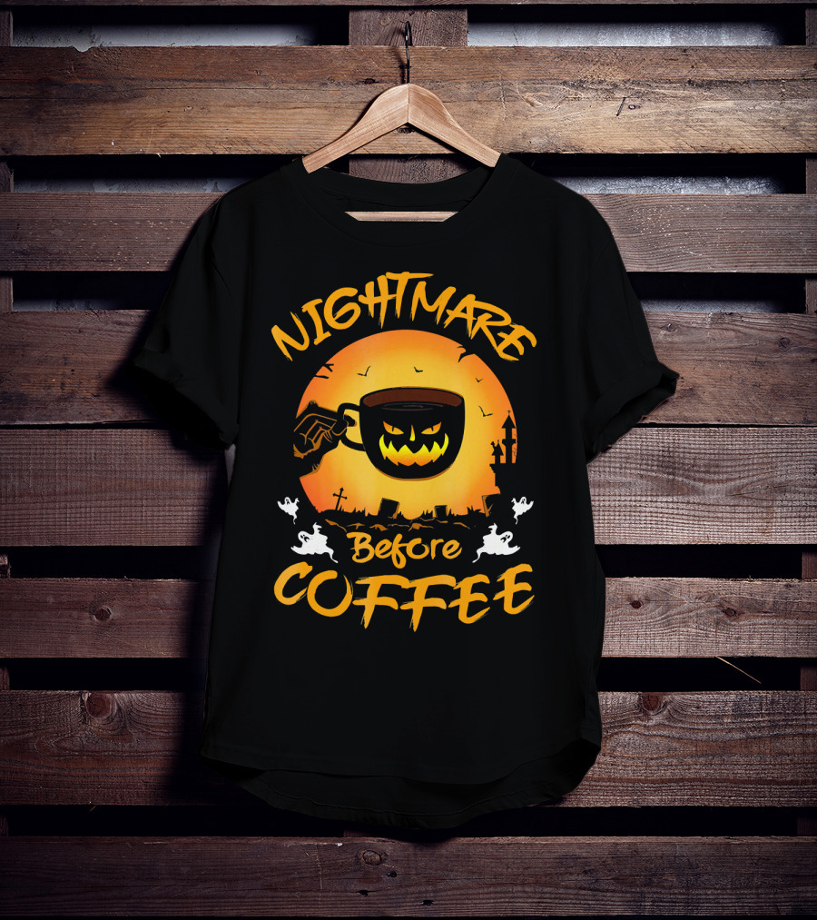 Nightmare Before Coffee Halloween Mug And Ghosts Spooky T-Shirt