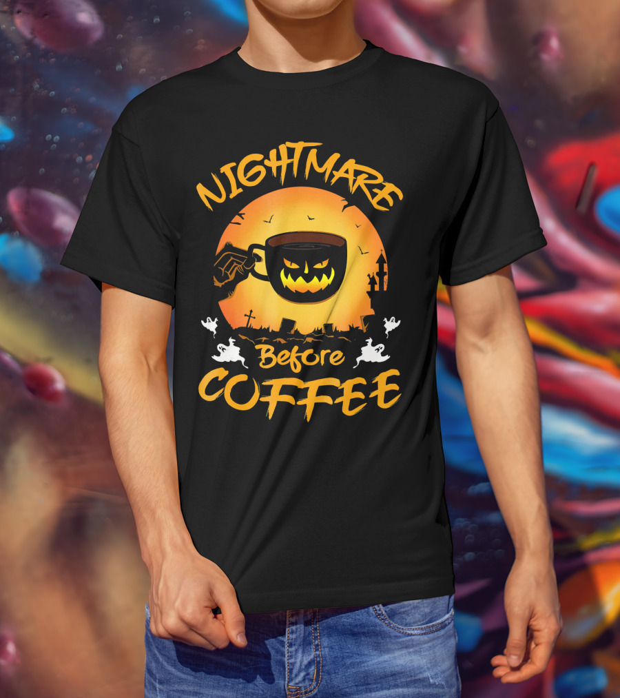 Nightmare Before Coffee Halloween Mug And Ghosts Spooky T-Shirt
