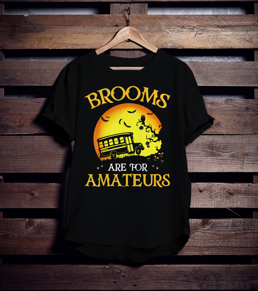 Brooms Are For Amateurs Halloween School Bus Flying T-Shirt