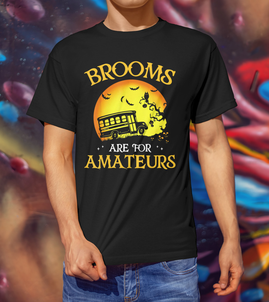 Brooms Are For Amateurs Halloween School Bus Flying T-Shirt