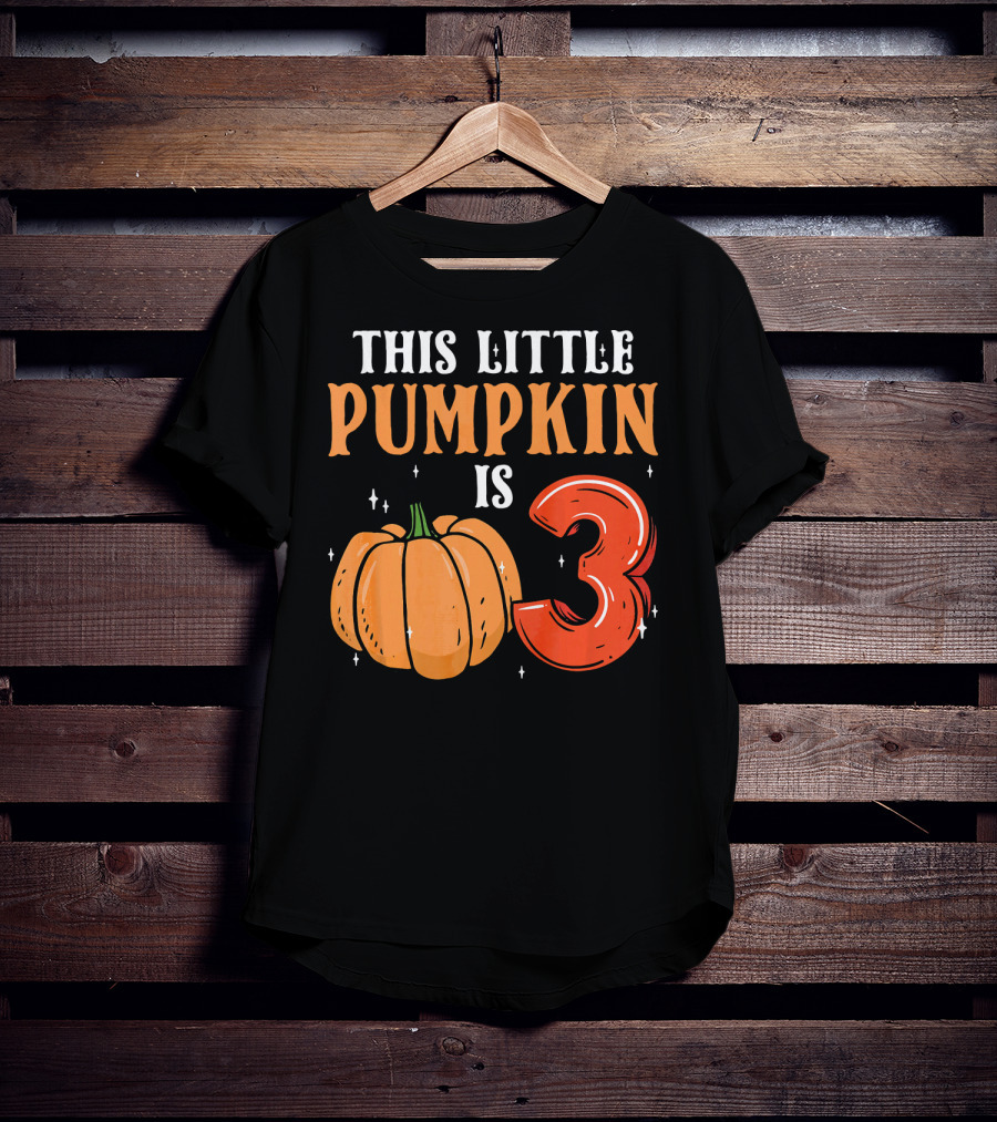THIS LITTLE PUMPKIN IS 3 T-Shirt