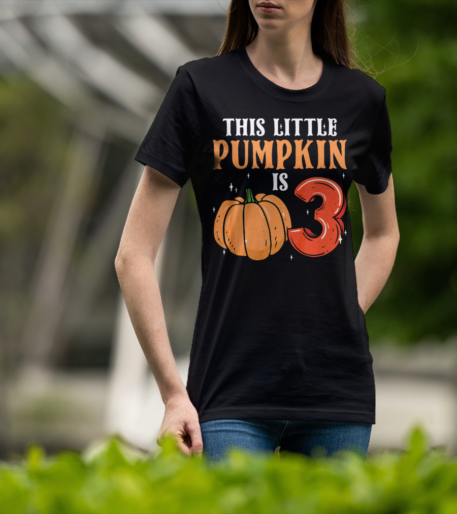 THIS LITTLE PUMPKIN IS 3 T-Shirt