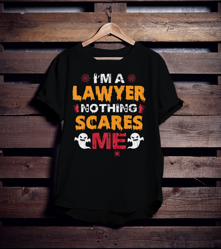 I'm A Lawyer Nothing Scares Me With Ghosts And Spiders T-Shirt