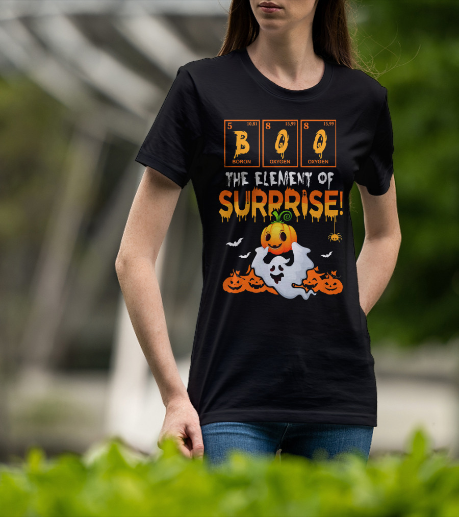 Boo Boron Oxygen The Element Of Surprise Ghost Pumpkins Bats Spider T-Shirt