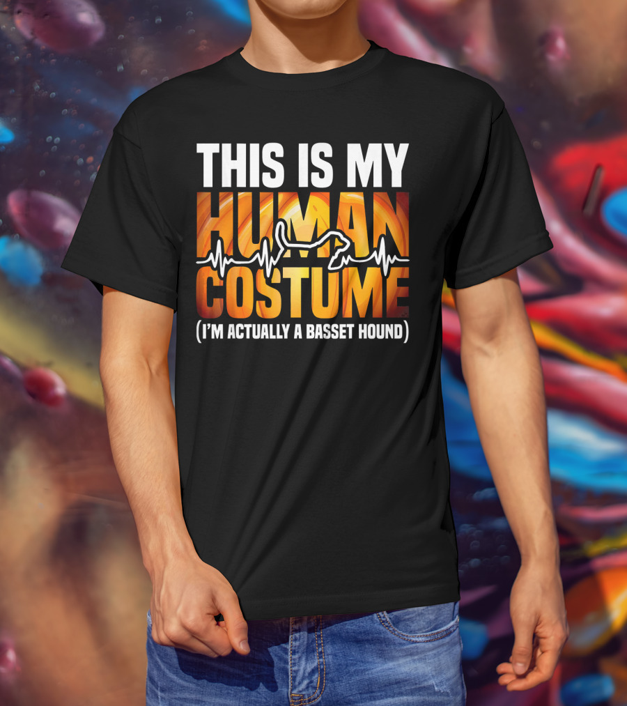 This Is My Human Costume I'm Actually A Basset Hound T-Shirt
