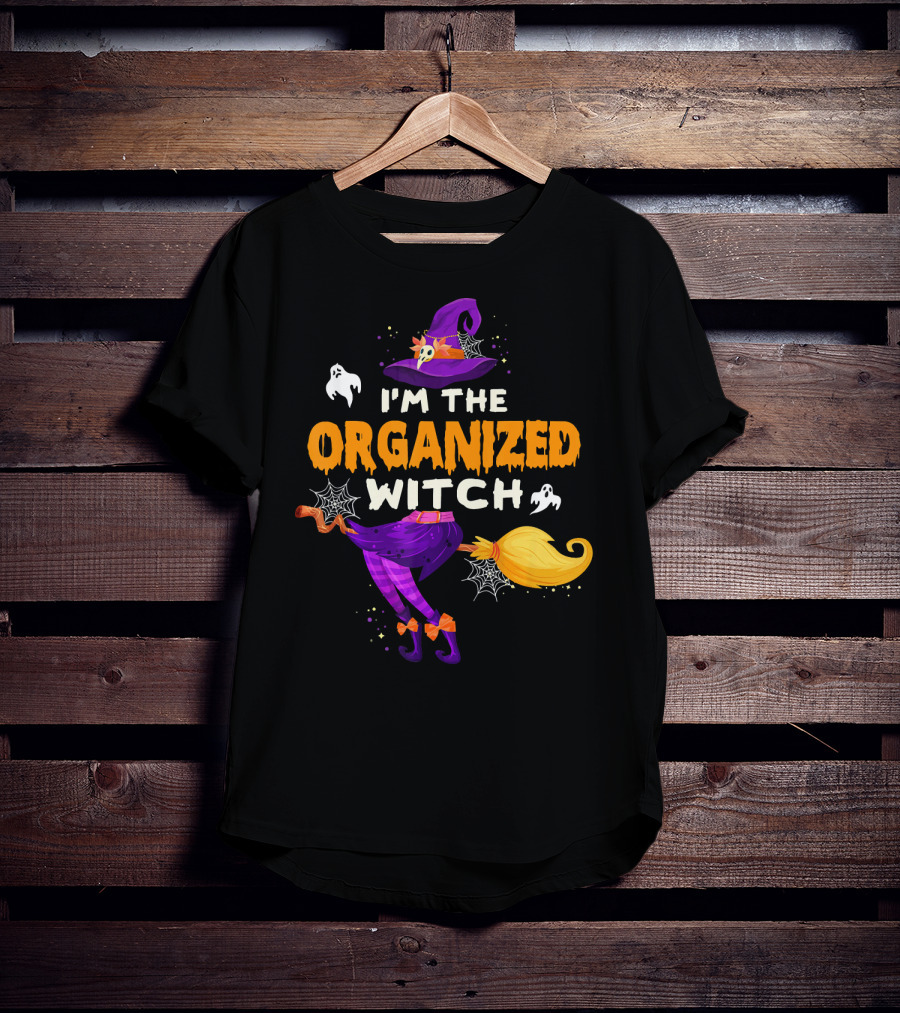I'm The Organized Witch Broomstick And Ghosts With Spider Webs Halloween Fun T-Shirt