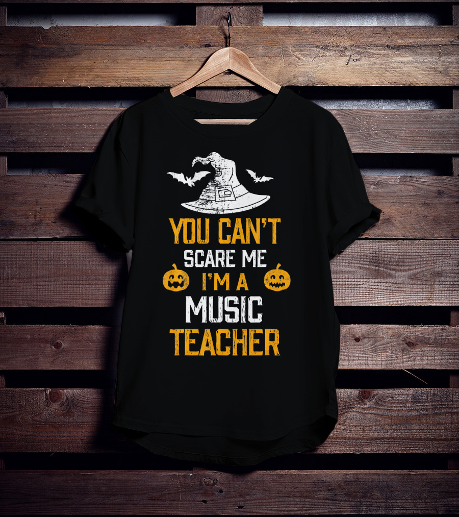 You Can't Scare Me I'm A Music Teacher Witch Hat Bats Pumpkins T-Shirt