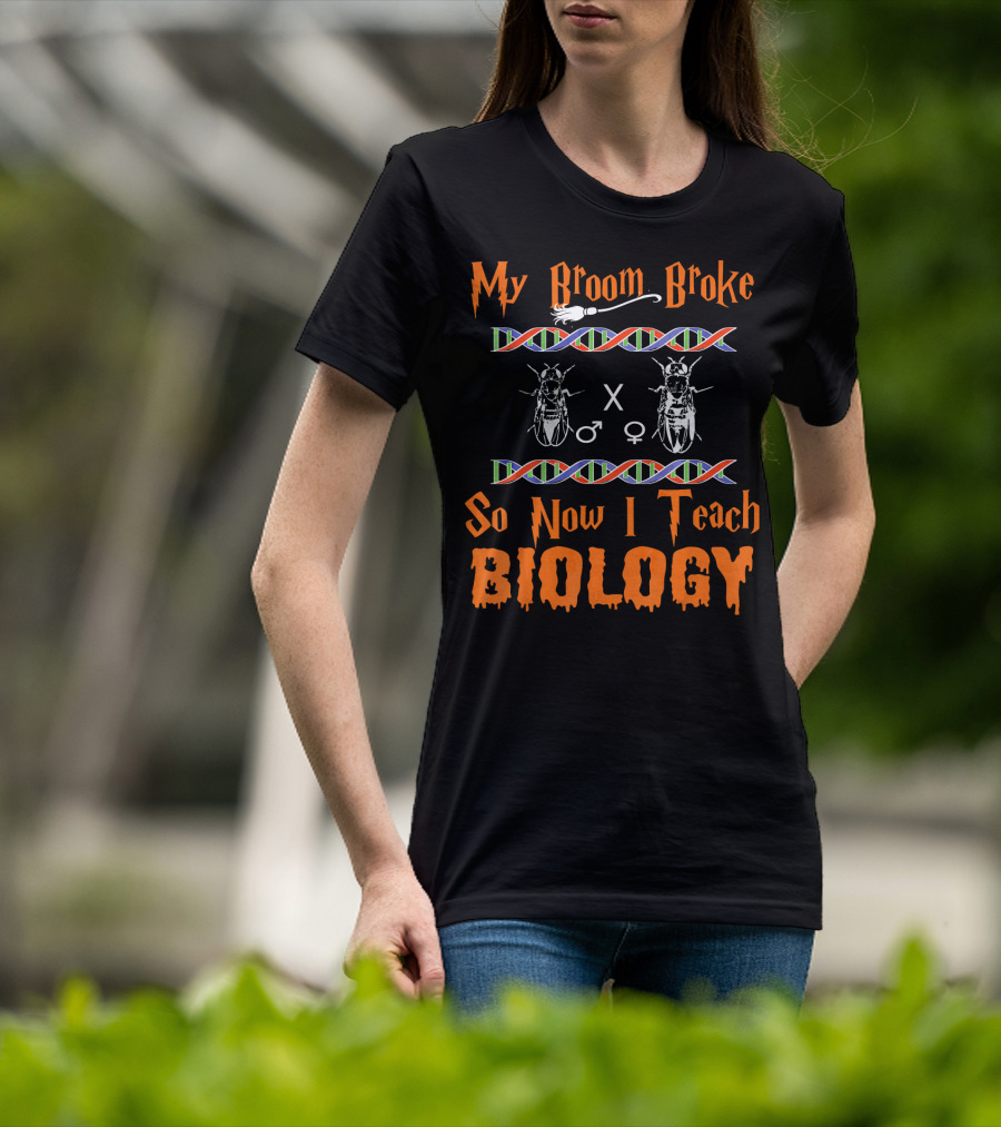 My Broom Broke So Now I Teach Biology DNA Insect Symbols T-Shirt