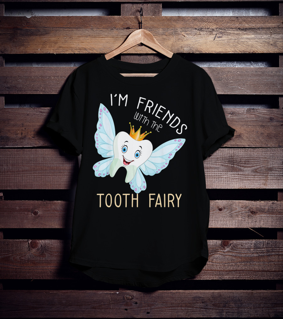 I'm Friends With The Tooth Fairy Halloween Costume T-Shirt