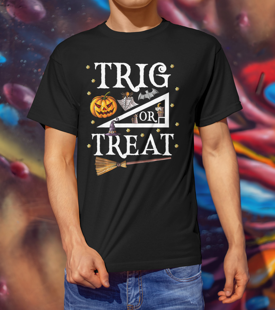 Trig Or Treat Halloween Math Teach Pumpkin Bat Witch Hat Broom T-Shirt