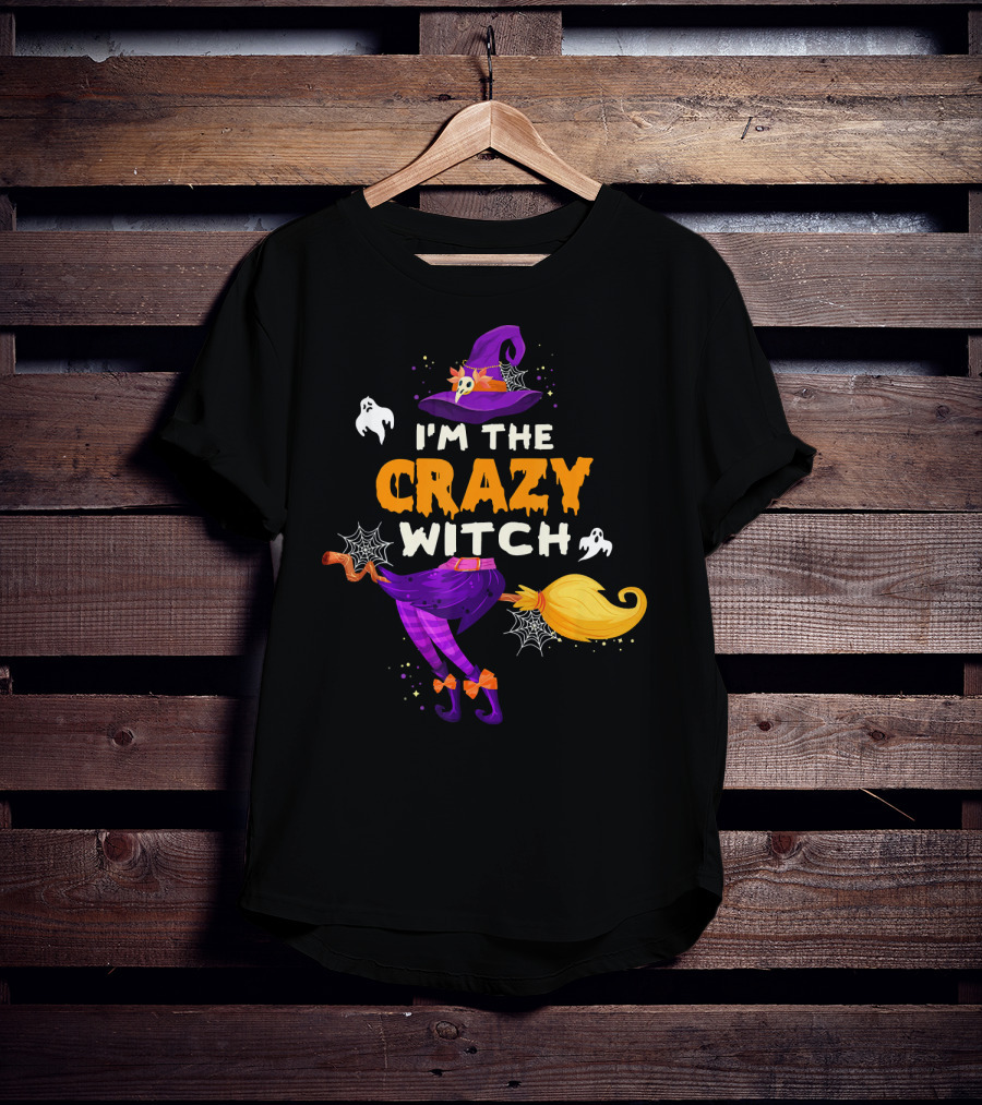 I'm The Crazy Witch Halloween Ghosts Hat Broom Spiders T-Shirt