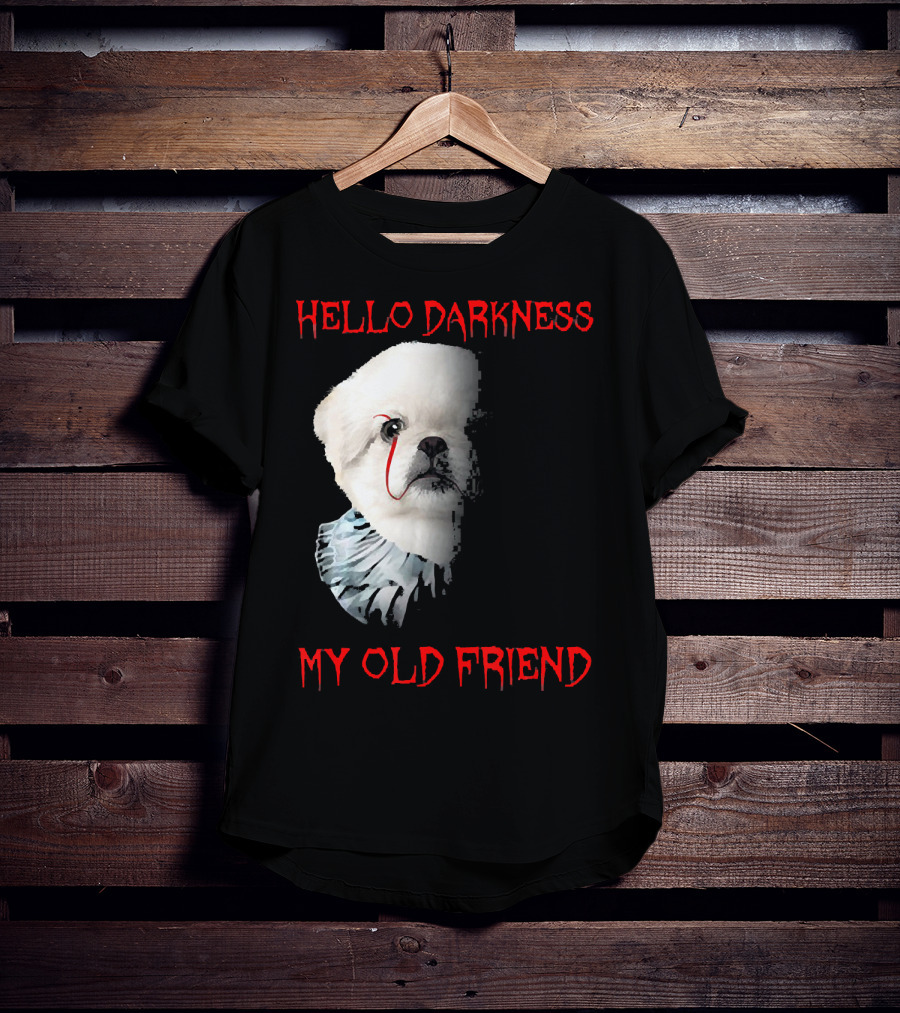Halloween Hello Darkness My Old Friend Creepy Clown Dog T-Shirt