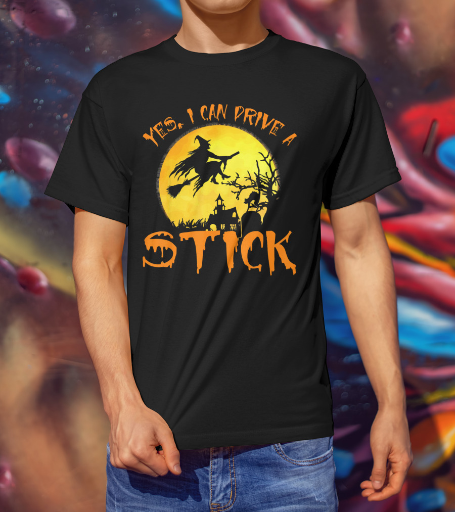 Yes I Can Drive A Stick Witch Flying On Broomstick With Full Moon And Haunted House T-Shirt