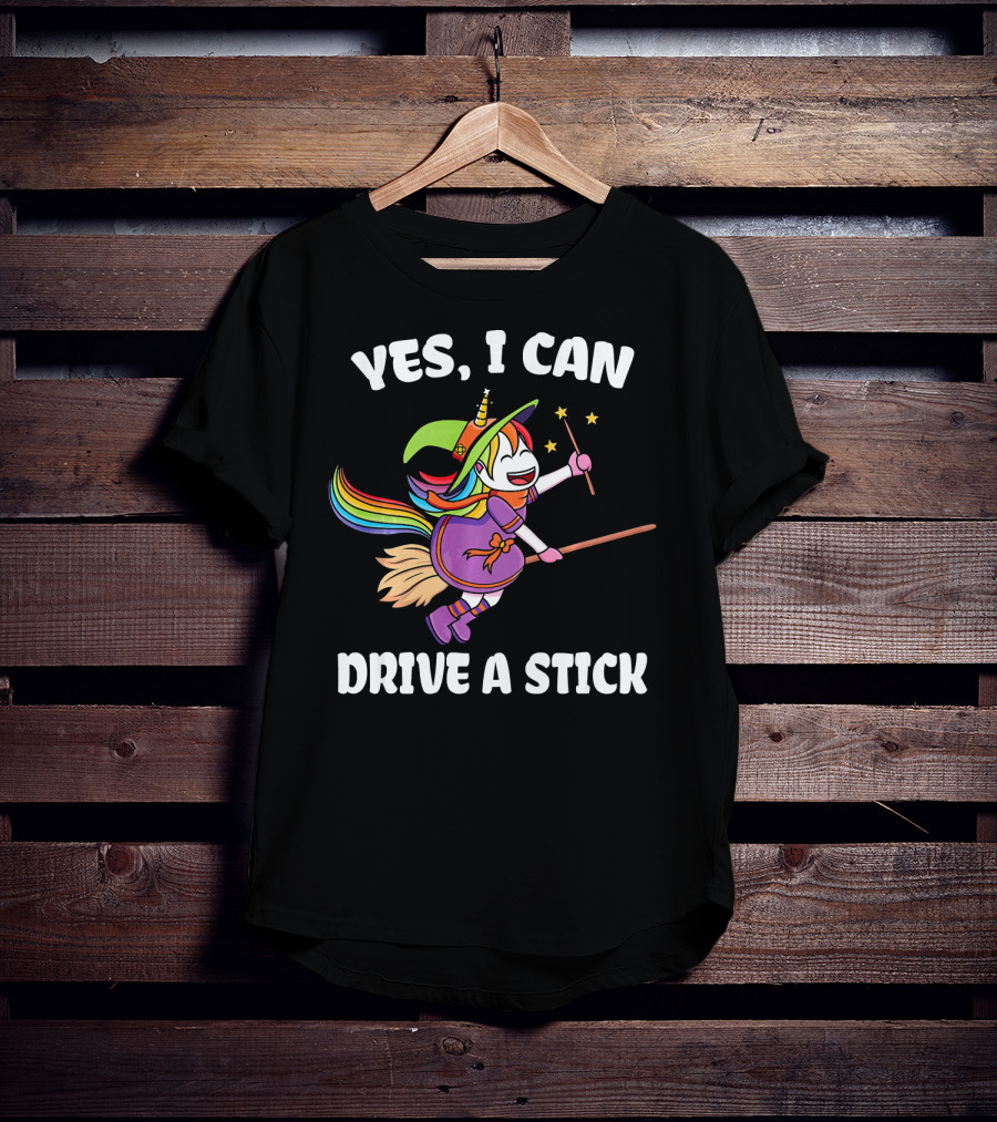Yes I Can Drive A Stick Funny Unicorn Witch Broom Magic T-Shirt