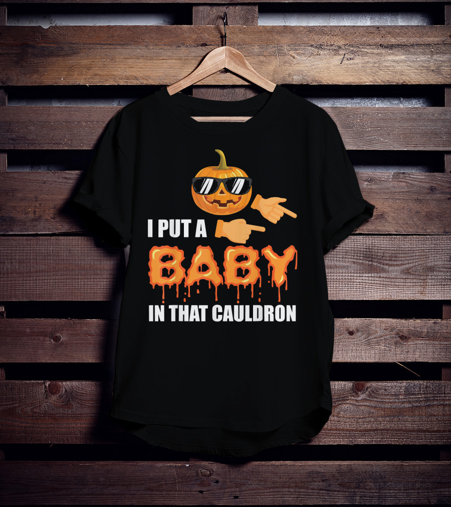 Mens Halloween Pregnancy Dad I Put A Baby In That Cauldron T-Shirt