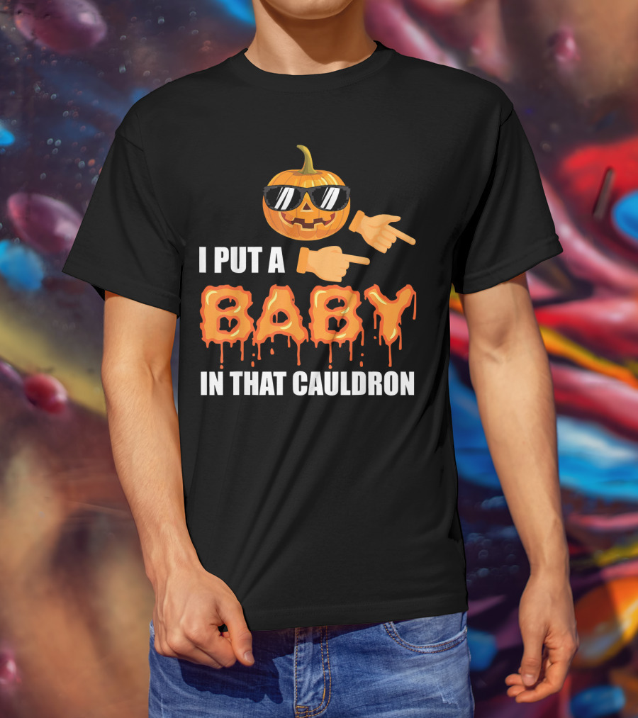 Mens Halloween Pregnancy Dad I Put A Baby In That Cauldron T-Shirt