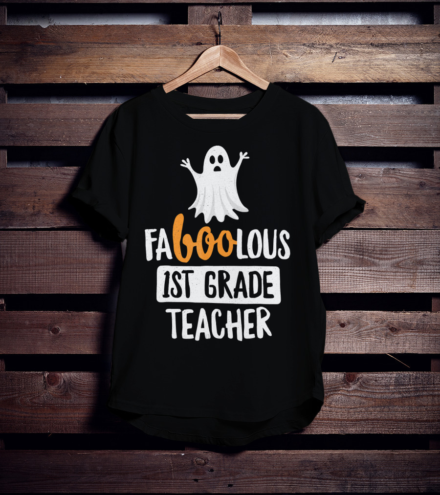 Faboolous 1st Grade Teacher Ghost Halloween T-Shirt