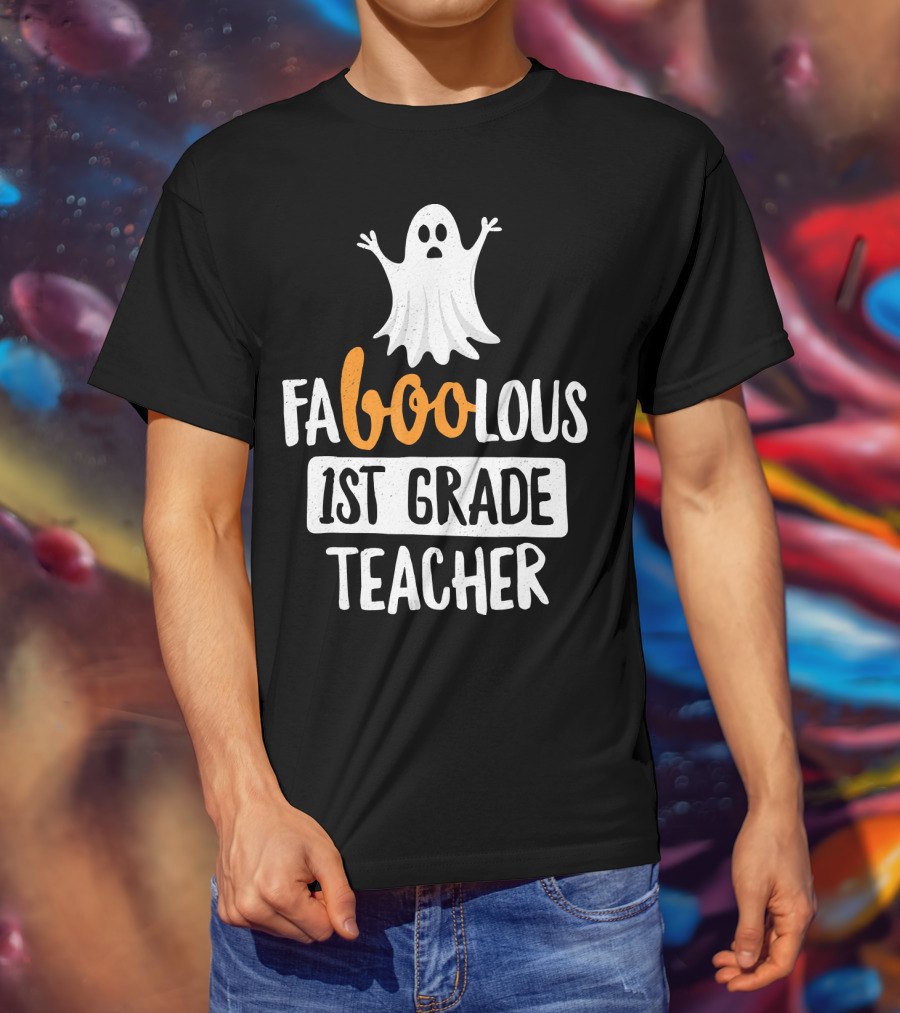 Faboolous 1st Grade Teacher Ghost Halloween T-Shirt