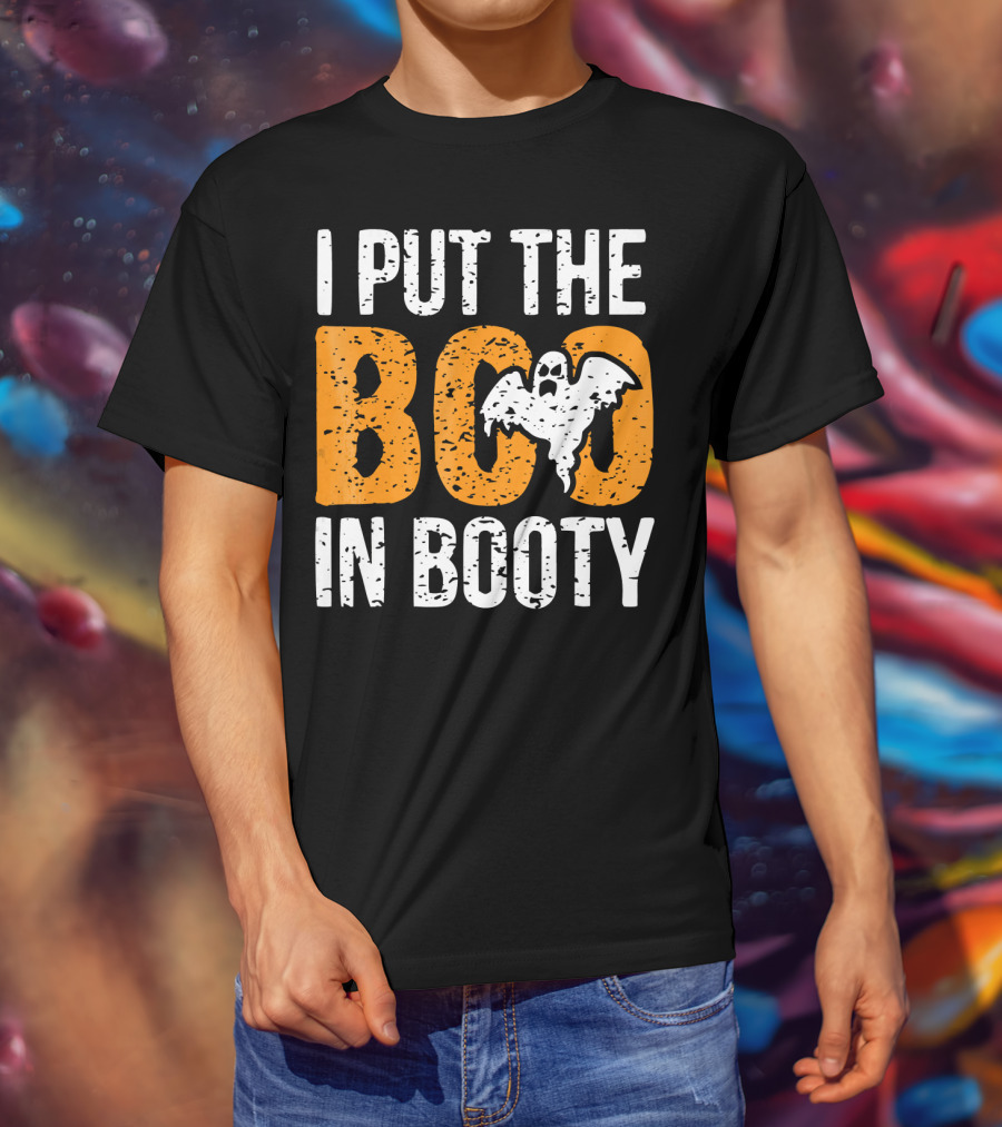 I Put The Boo In Booty Halloween Ghost T-Shirt