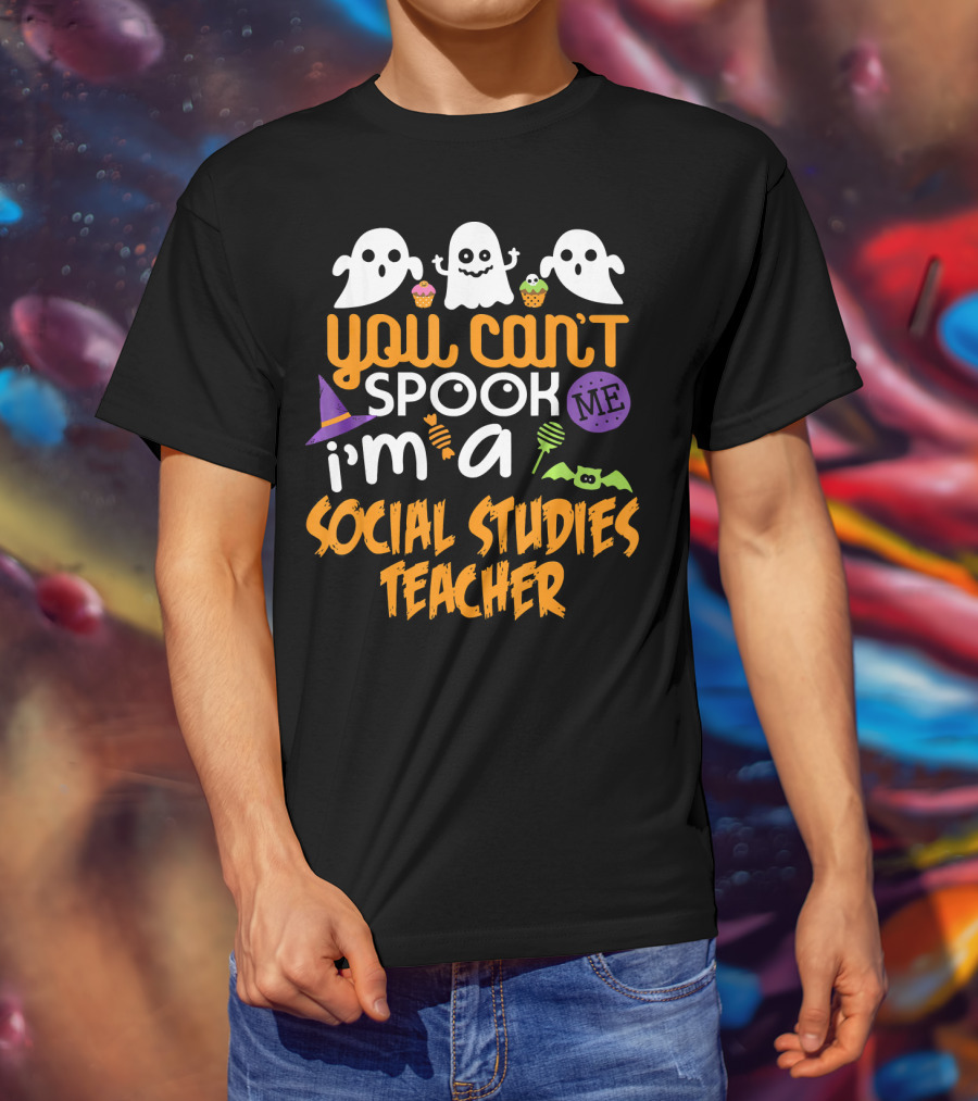 You Can't Spook Me I'm A Social Studies Teacher Halloween Ghost Cupcake T-Shirt