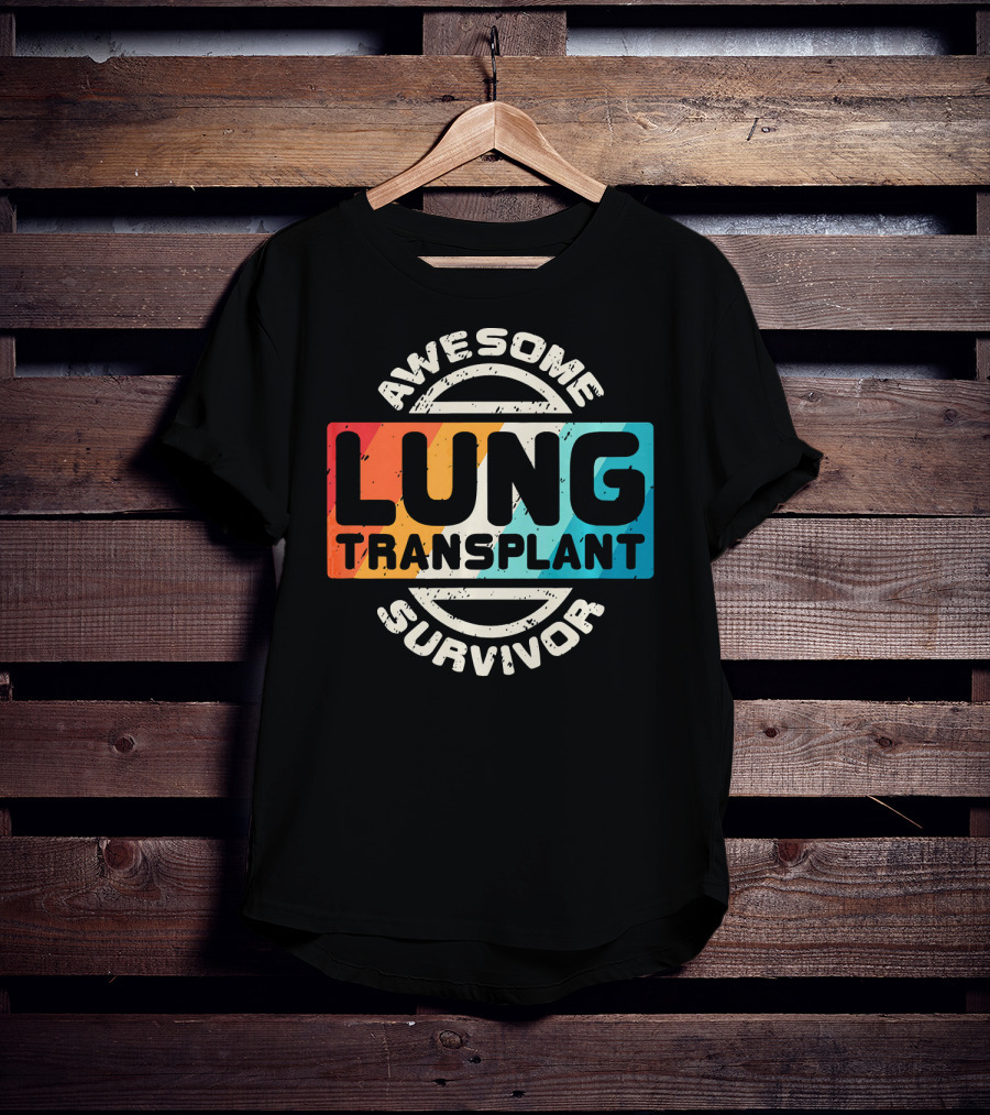 Awesome Lung Transplant Survivor T-Shirt