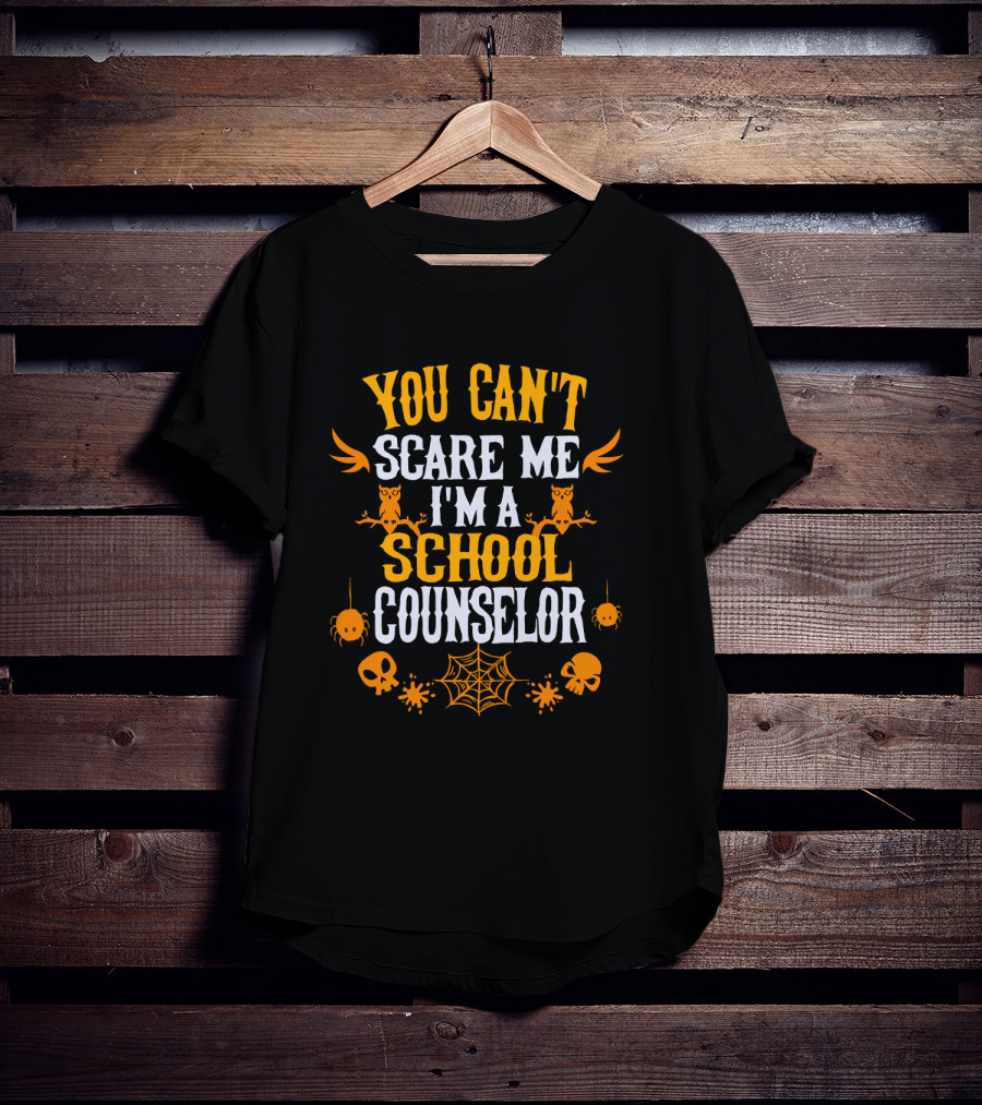 You Can't Scare Me I'm A School Counselor Halloween Owls Spiders Skulls Webs T-Shirt