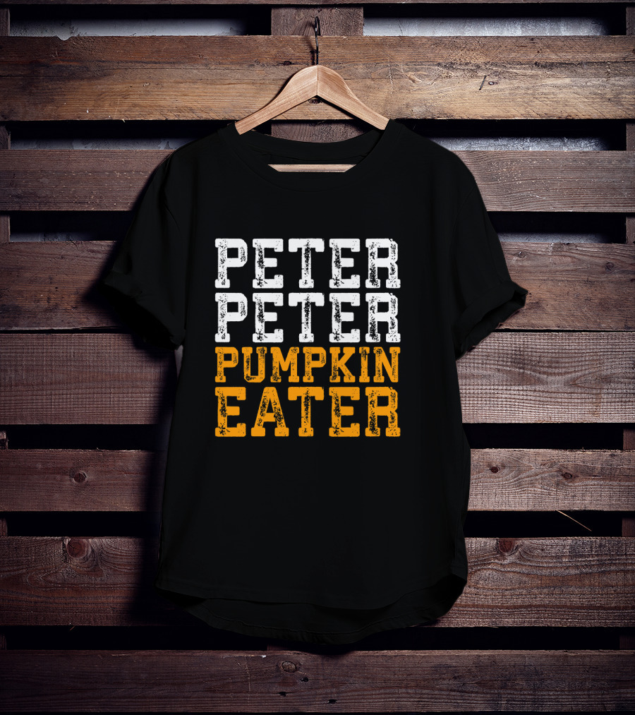 Peter Peter Pumpkin Eater Costume Text T-Shirt