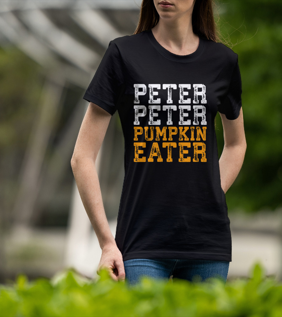 Peter Peter Pumpkin Eater Costume Text T-Shirt