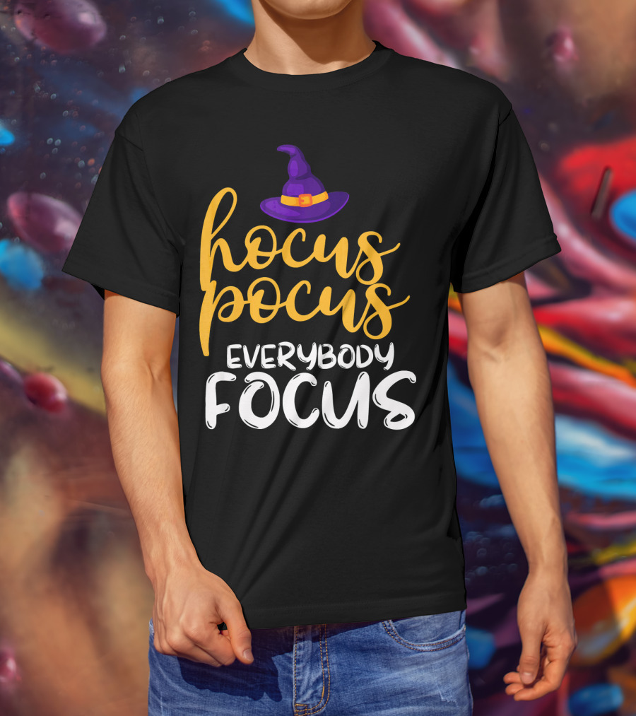 Hocus Pocus Everybody Focus Magic Teacher Humor T-Shirt