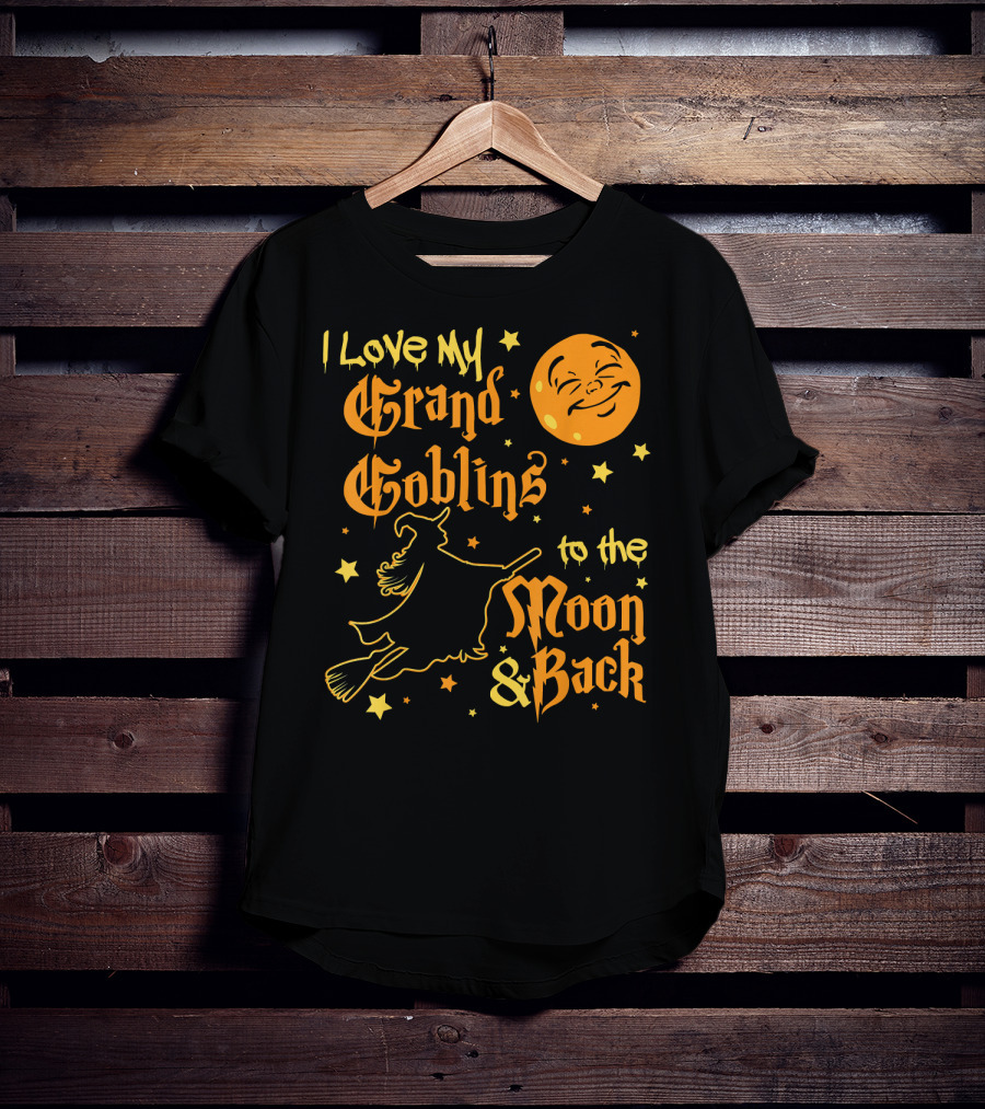 I Love My Grand Goblins To The Moon And Back T-Shirt