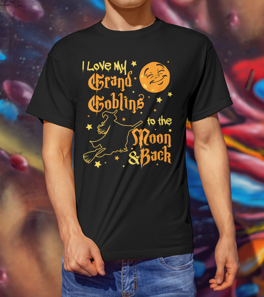 I Love My Grand Goblins To The Moon And Back T-Shirt