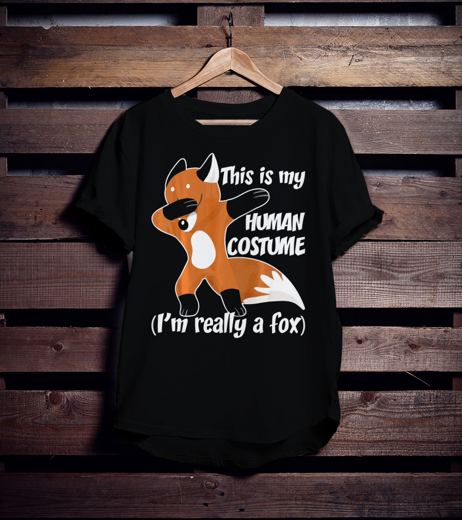 This Is My Human Costume I'm Really A Fox Dab Dance Fox Costume T-Shirt
