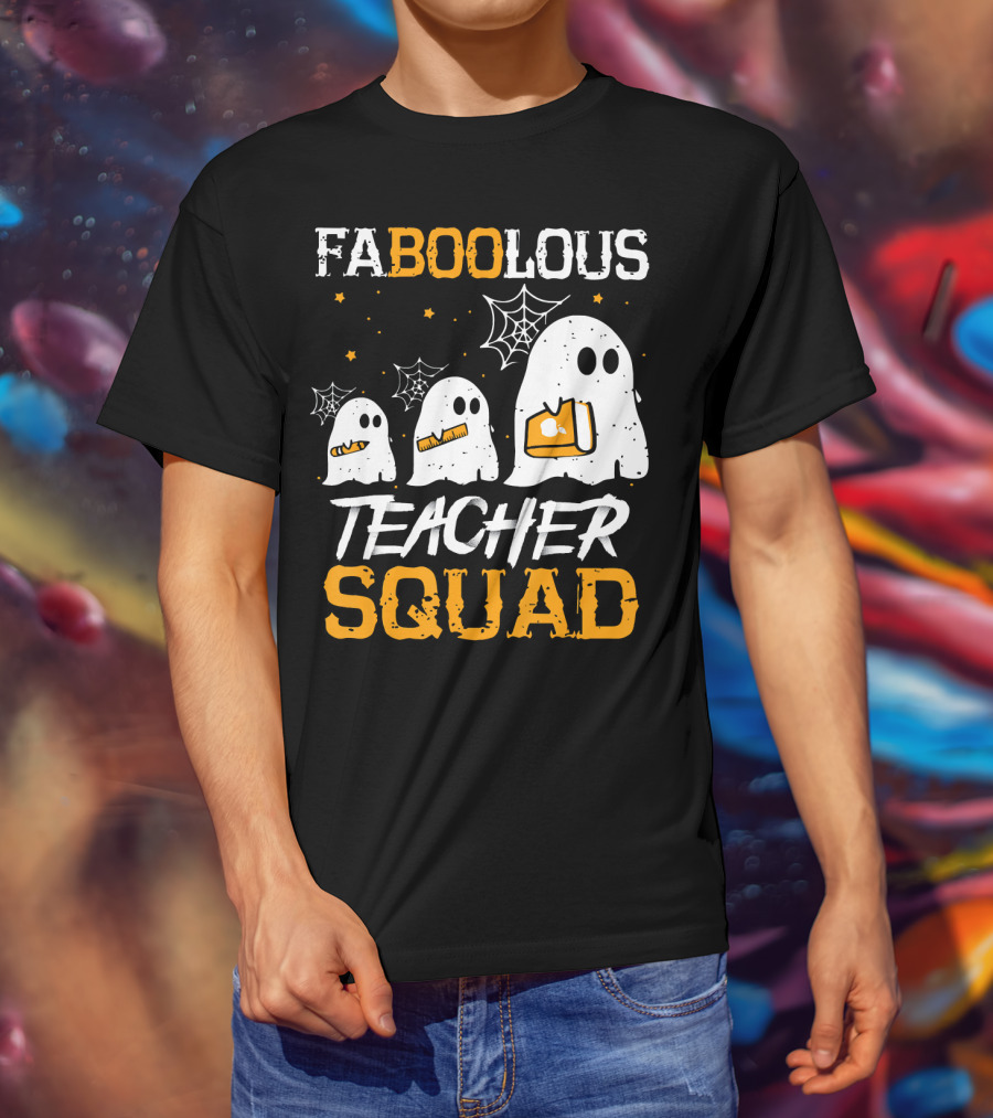 Faboolous Teacher Squad Ghost Boo Funny Halloween T-Shirt