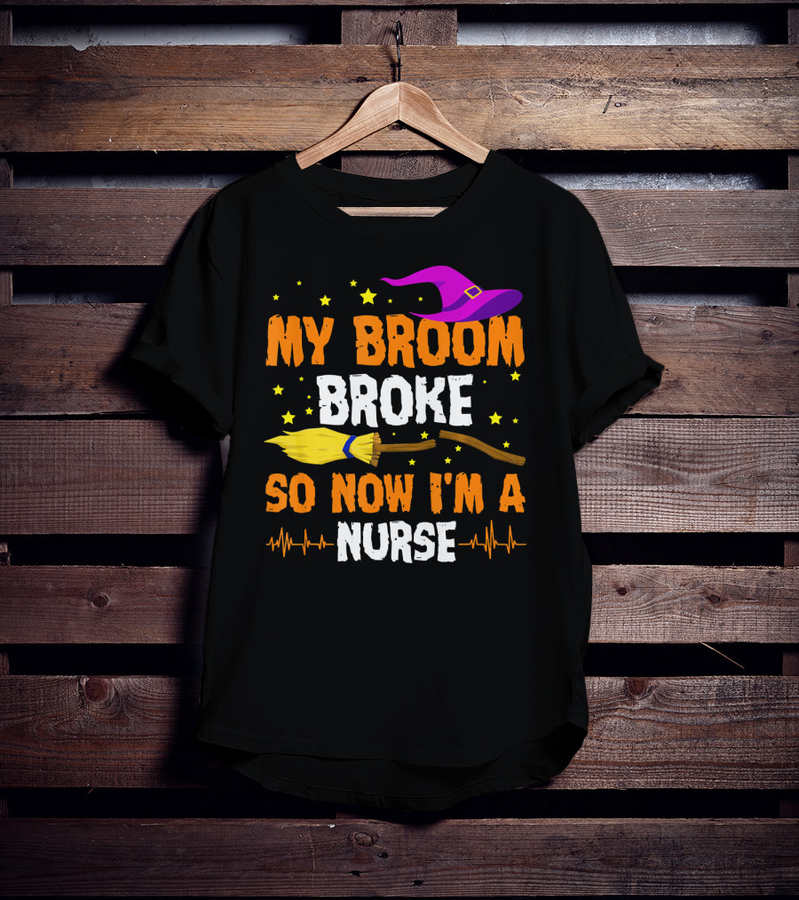 My Broom Broke Halloween Nurse Hat And Stars T-Shirt