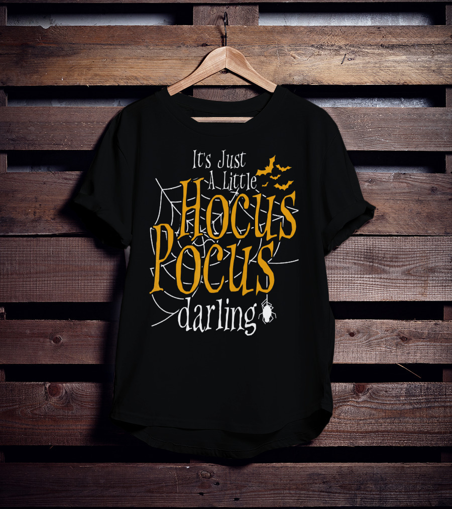 It's Just A Little Hocus Pocus Darling With Spooky Web And Bats T-Shirt