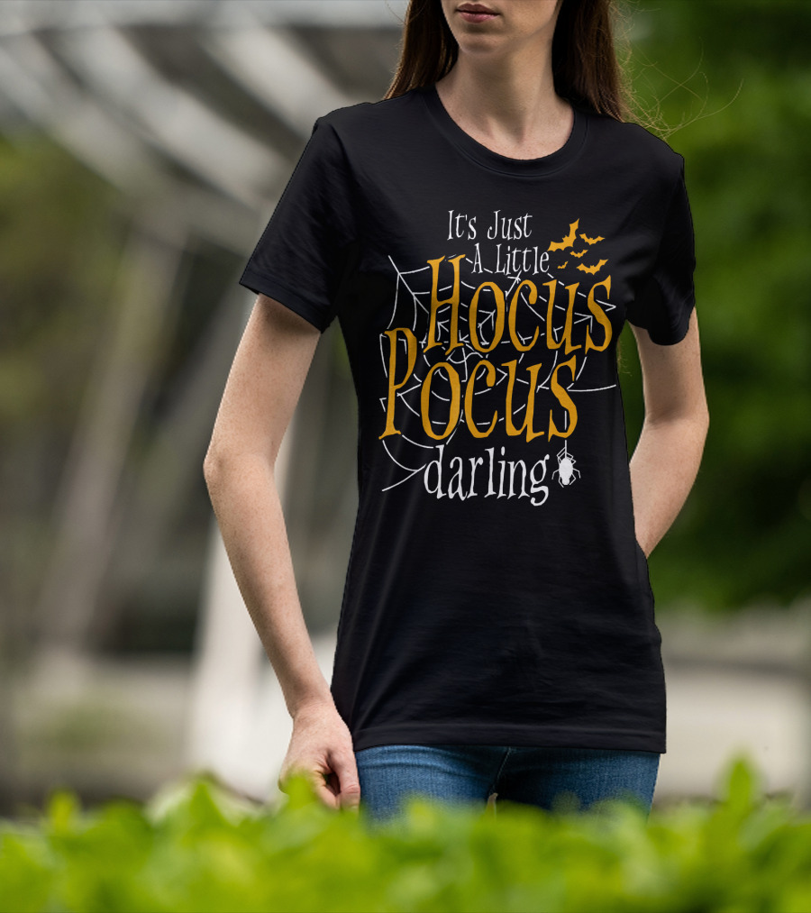 It's Just A Little Hocus Pocus Darling With Spooky Web And Bats T-Shirt
