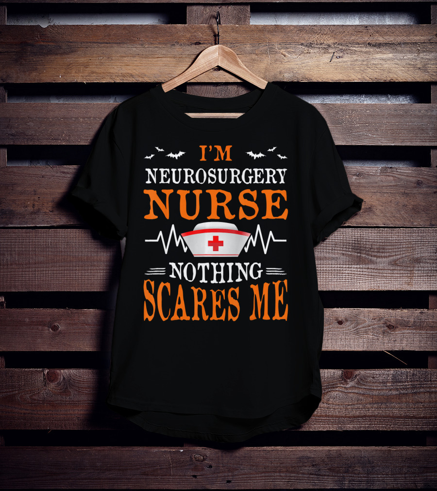 I'm Neurosurgery Nurse Nothing Scares Me Nurse Cap Bats And Heartbeat T-Shirt