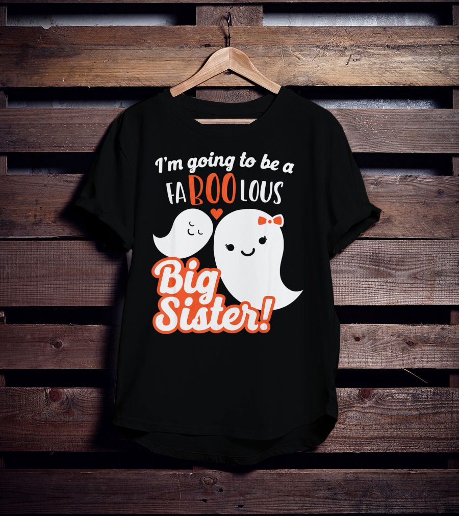 I'm Going To Be A FABOOlous Big Sister T-Shirt