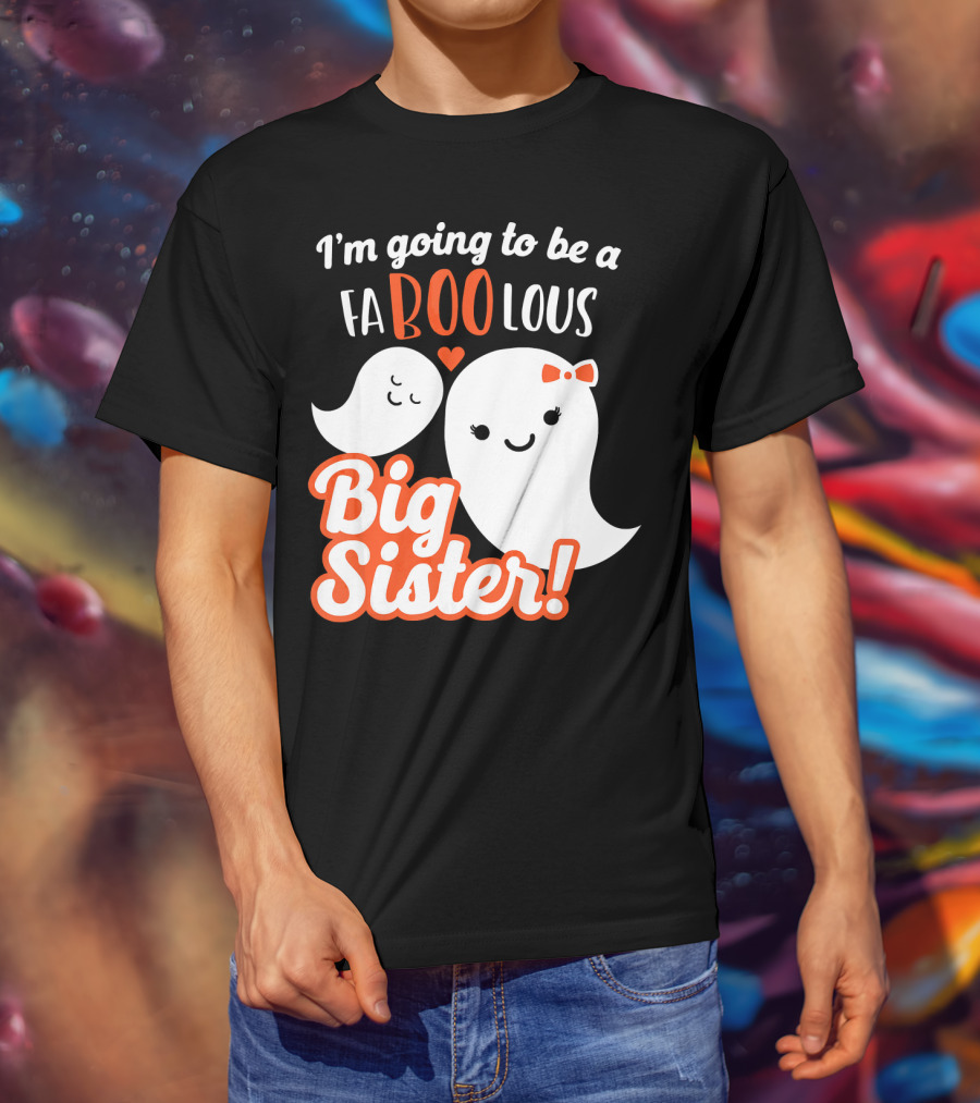 I'm Going To Be A FABOOlous Big Sister T-Shirt