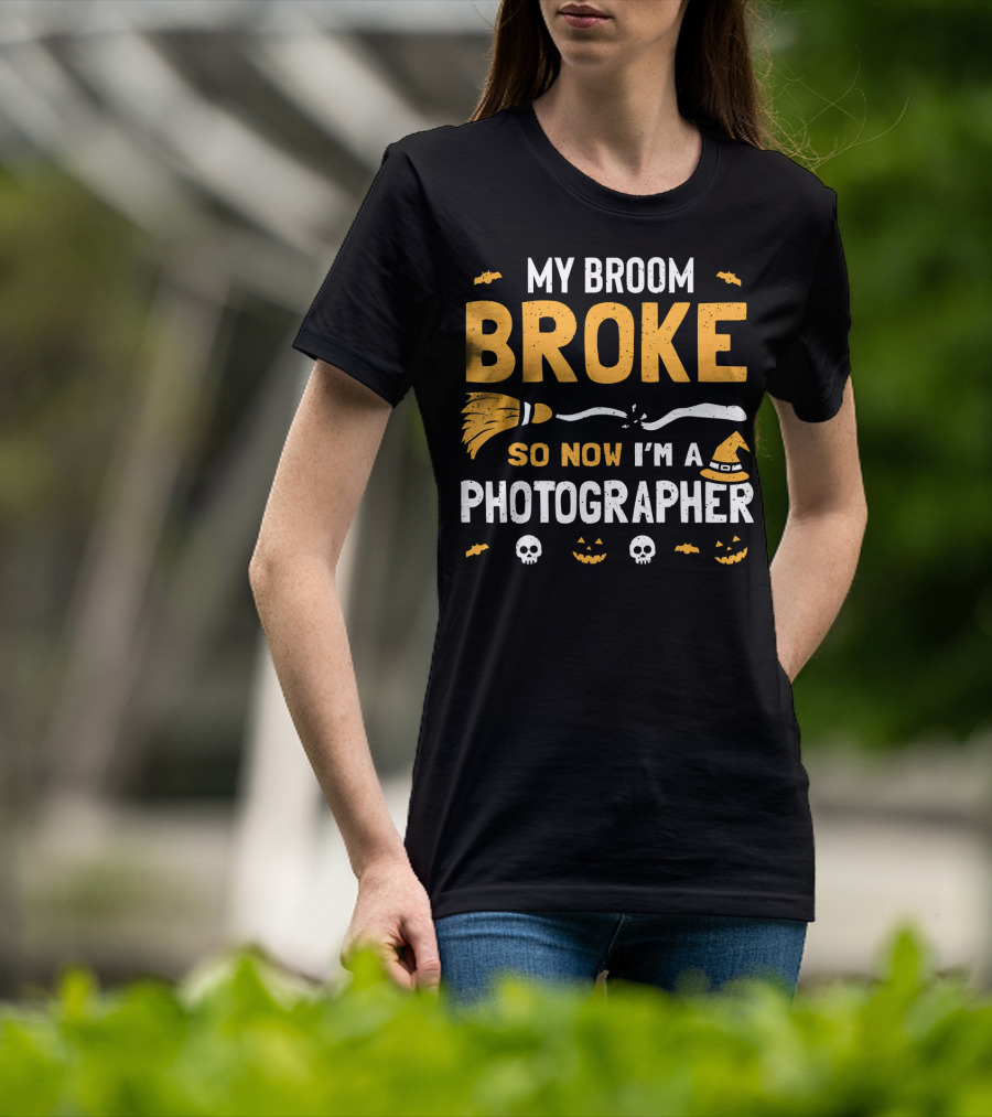 My Broom Broke So Now I'm A Photographer Halloween Costume T-Shirt